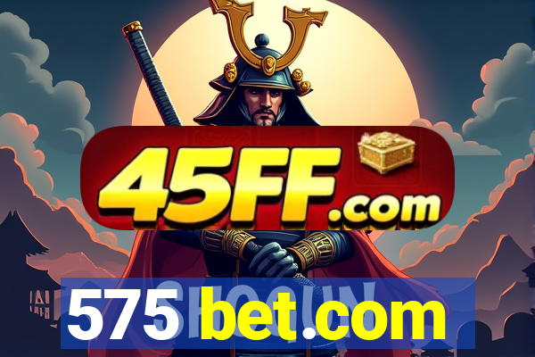 575 bet.com